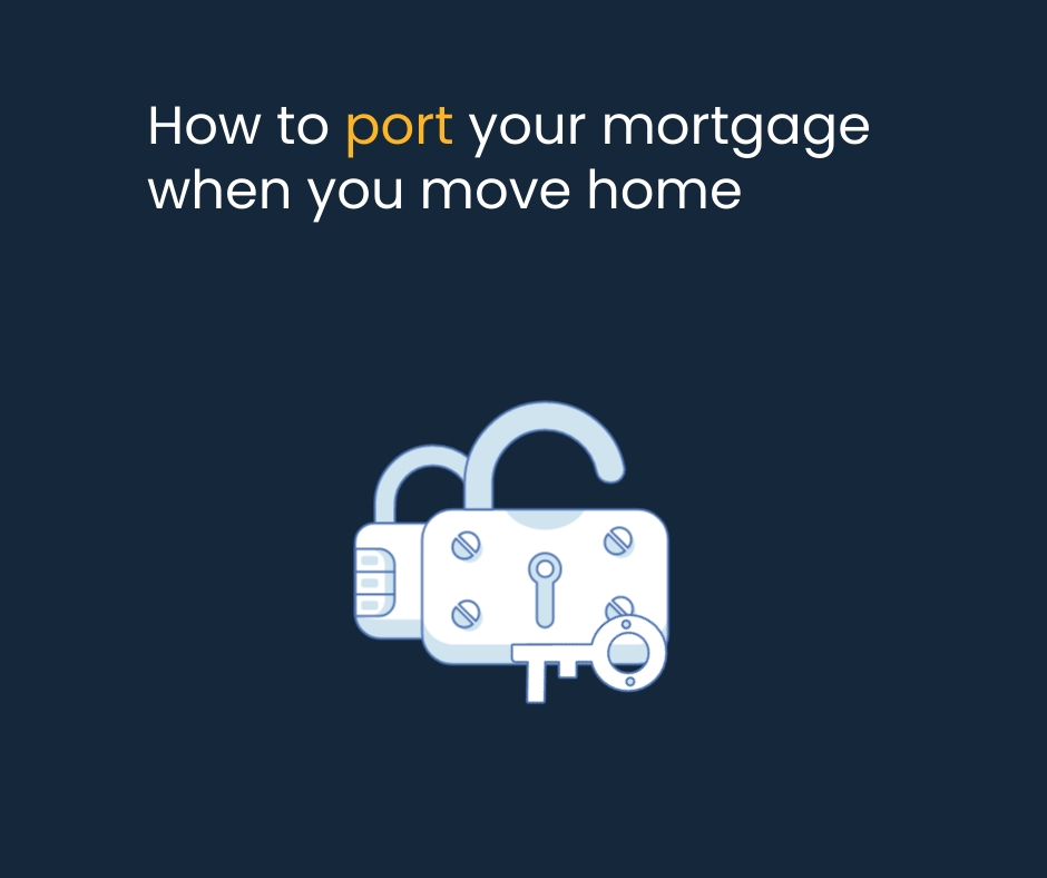 How to port your mortgage when you move home